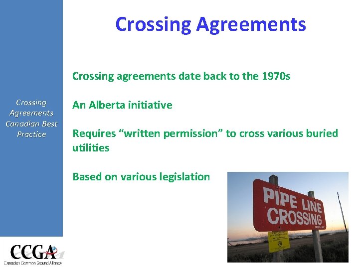 Crossing Agreements Crossing agreements date back to the 1970 s Crossing Agreements Canadian Best