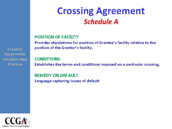 Crossing Agreement Schedule A POSITION OF FACILITY Crossing Agreements Canadian Best Practice Provides stipulations