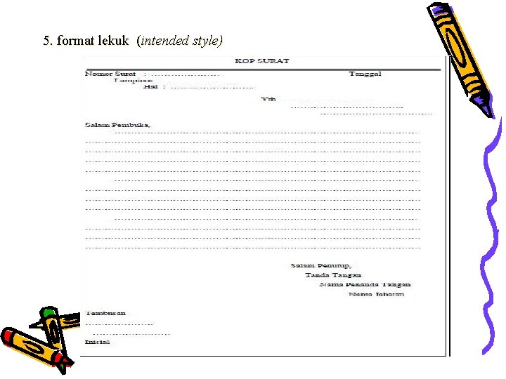 5. format lekuk (intended style) 