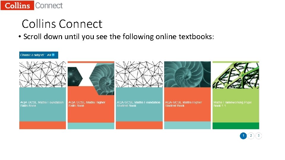 Collins Connect • Scroll down until you see the following online textbooks: 