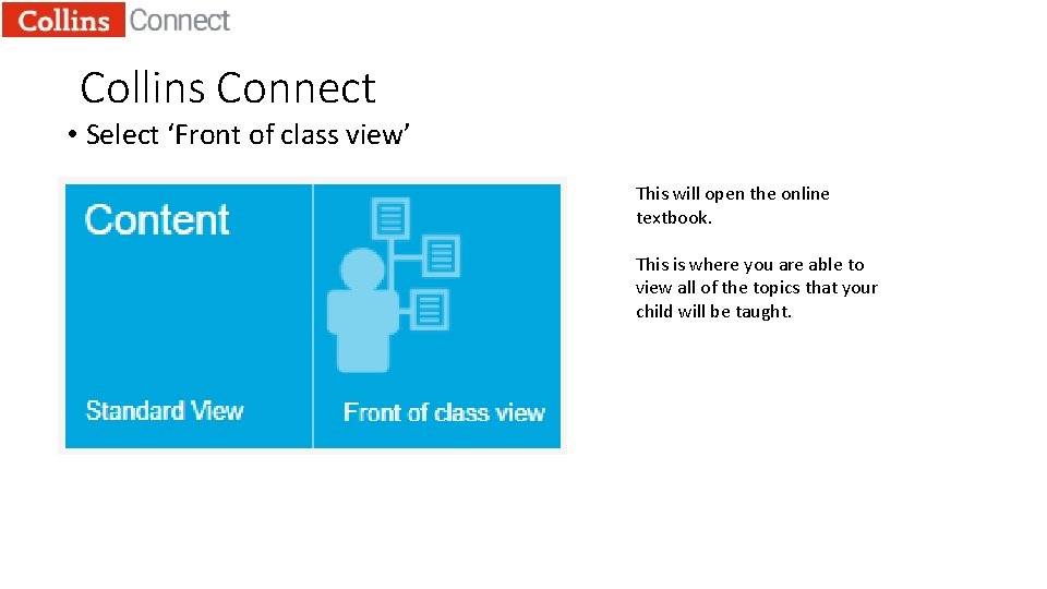Collins Connect • Select ‘Front of class view’ This will open the online textbook.
