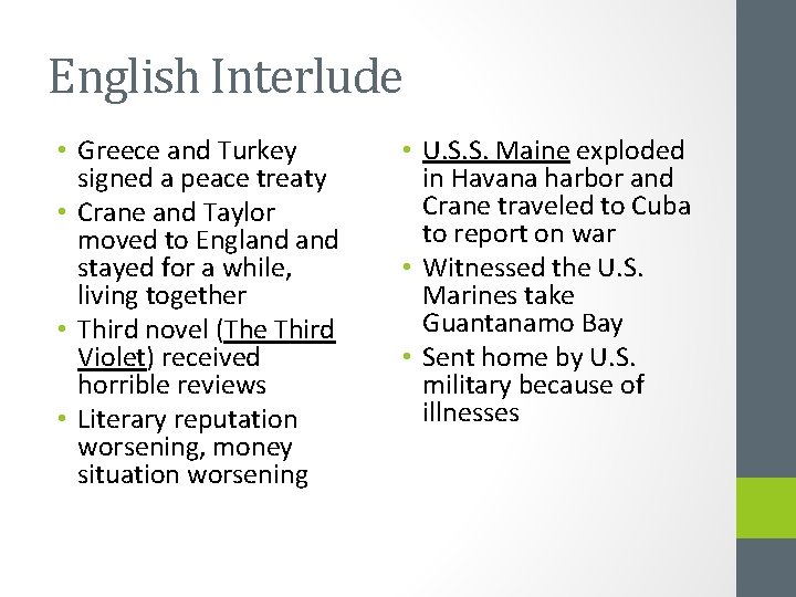 English Interlude • Greece and Turkey signed a peace treaty • Crane and Taylor