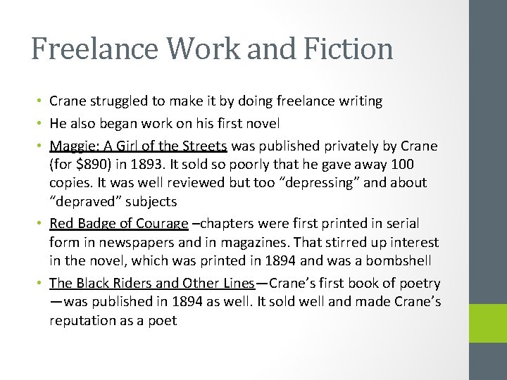 Freelance Work and Fiction • Crane struggled to make it by doing freelance writing
