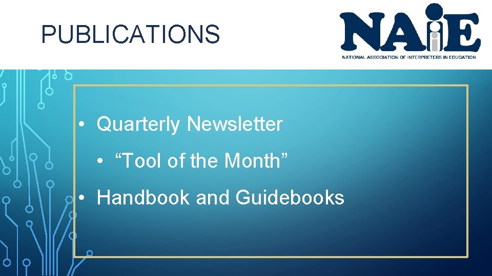 PUBLICATIONS • Quarterly Newsletter • “Tool of the Month” • Handbook and Guidebooks PUBLICATIONS • Quarterly Newsletter • “Tool of the Month” • Handbook and Guidebooks