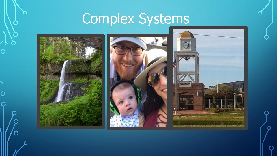 Complex Systems Complex Systems