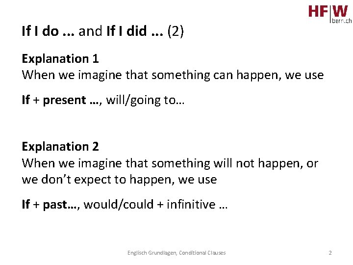 If I do. . . and If I did. . . (2) Explanation 1