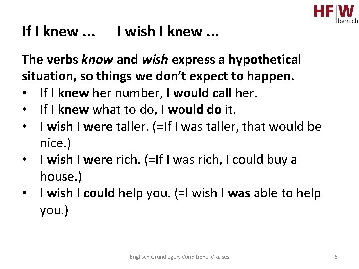 If I knew. . . I wish I knew. . . The verbs know