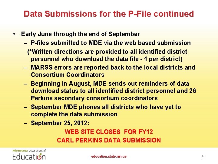 Data Submissions for the P-File continued • Early June through the end of September