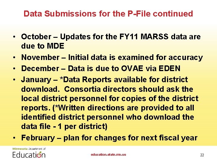 Data Submissions for the P-File continued • October – Updates for the FY 11