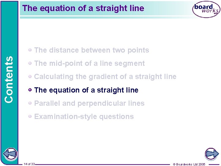 The equation of a straight line Contents The distance between two points The mid-point