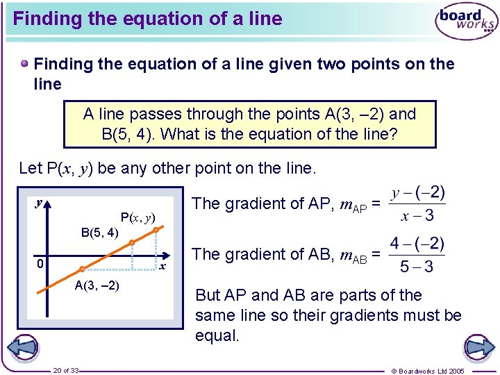 Finding the equation of a line given two points on the line A line