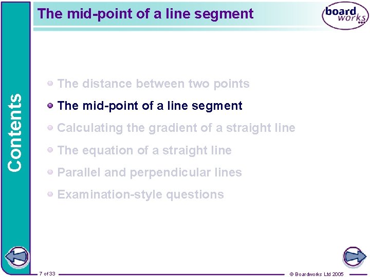 The mid-point of a line segment Contents The distance between two points The mid-point