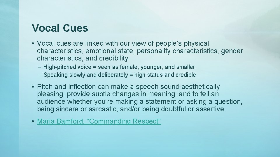 Vocal Cues • Vocal cues are linked with our view of people’s physical characteristics, Vocal Cues • Vocal cues are linked with our view of people’s physical characteristics,