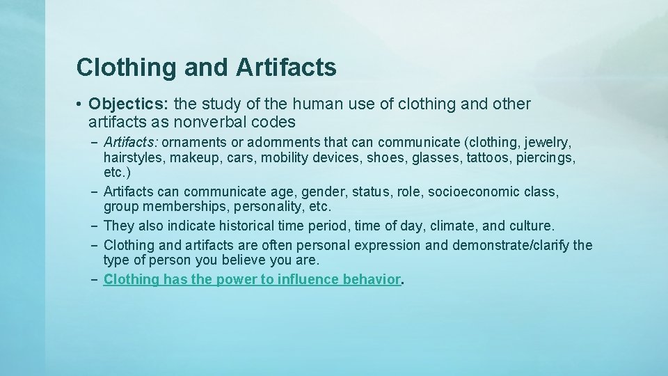 Clothing and Artifacts • Objectics: the study of the human use of clothing and Clothing and Artifacts • Objectics: the study of the human use of clothing and