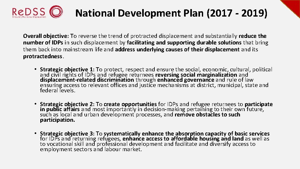 National Development Plan (2017 - 2019) Overall objective: To reverse the trend of protracted