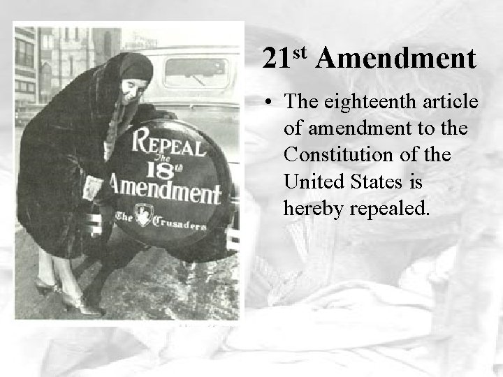 st 21 Amendment • The eighteenth article of amendment to the Constitution of the