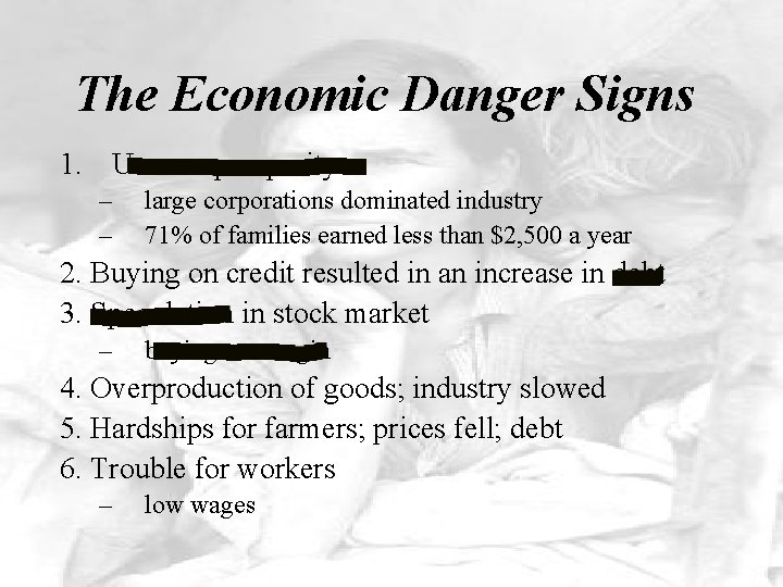 The Economic Danger Signs 1. Uneven prosperity: – – large corporations dominated industry 71%