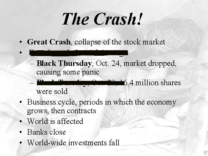 The Crash! • Great Crash, collapse of the stock market • Dow Jones Industrial