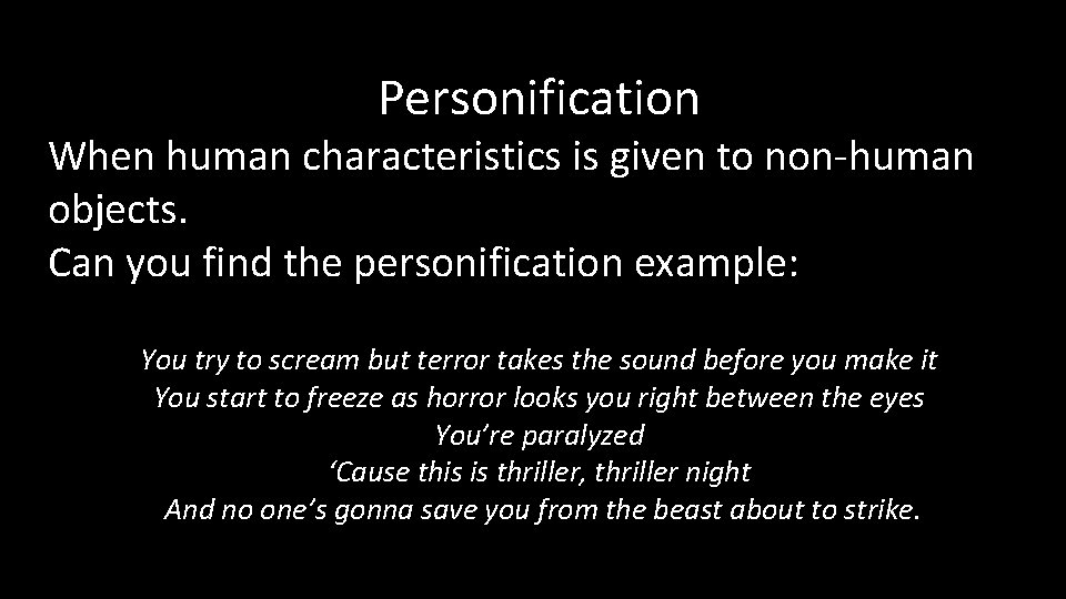 Personification When human characteristics is given to non-human objects. Can you find the personification