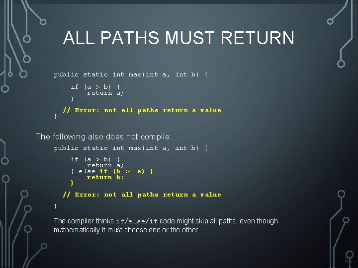 ALL PATHS MUST RETURN public static int max(int a, int b) { if (a ALL PATHS MUST RETURN public static int max(int a, int b) { if (a