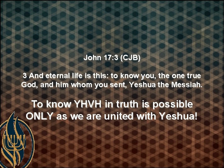John 17: 3 (CJB) 3 And eternal life is this: to know you, the