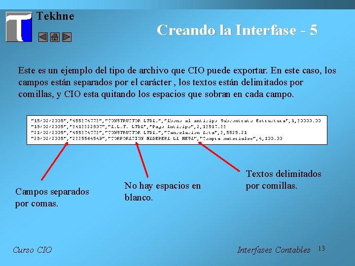 Tekhne Creando la Interfase - 5 Este es un ejemplo del tipo de archivo