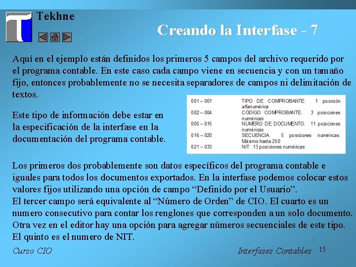 Tekhne Creando la Interfase - 7 Aquí en el ejemplo están definidos los primeros