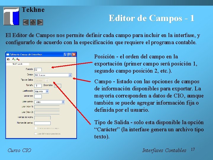 Tekhne Editor de Campos - 1 El Editor de Campos nos permite definir cada