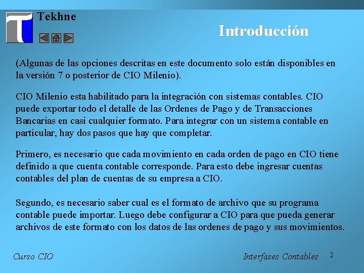 Tekhne Introducción (Algunas de las opciones descritas en este documento solo están disponibles en