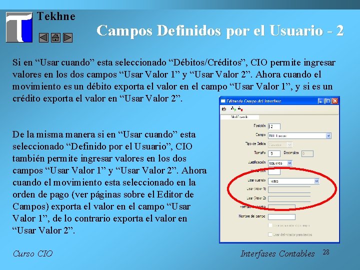 Tekhne Campos Definidos por el Usuario - 2 Si en “Usar cuando” esta seleccionado