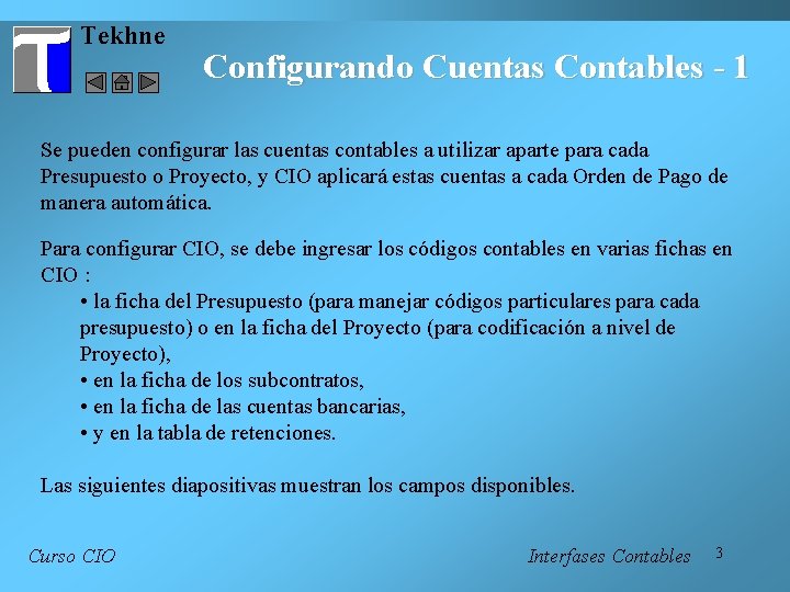 Tekhne Configurando Cuentas Contables - 1 Se pueden configurar las cuentas contables a utilizar