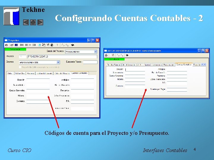Tekhne Configurando Cuentas Contables - 2 Códigos de cuenta para el Proyecto y/o Presupuesto.