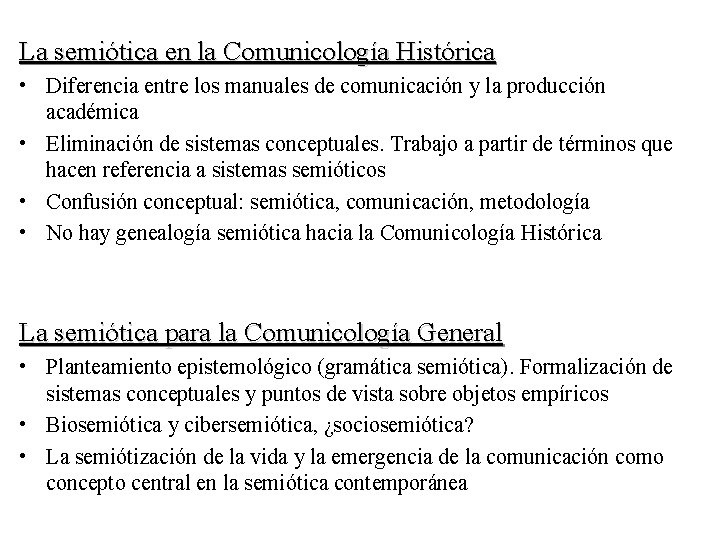 La semiótica en la Comunicología Histórica • Diferencia entre los manuales de comunicación y