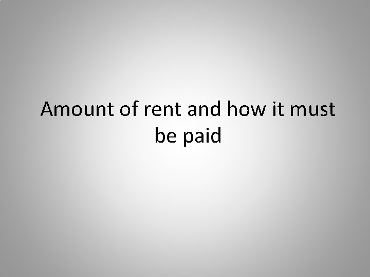 Amount of rent and how it must be paid 