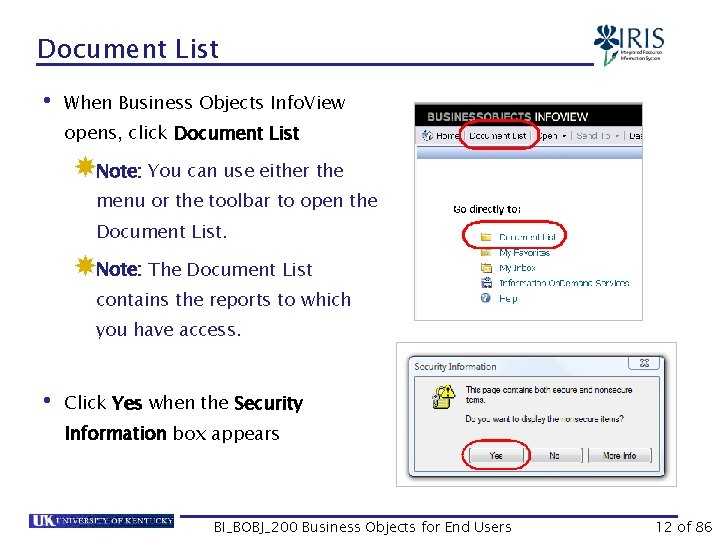 Document List • When Business Objects Info. View opens, click Document List Note: You