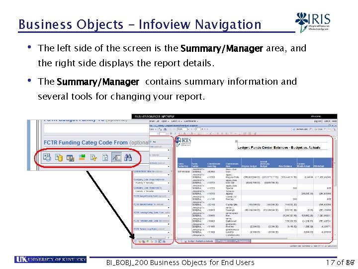 Business Objects – Infoview Navigation • The left side of the screen is the
