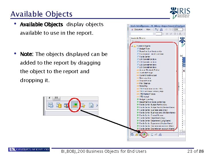 Available Objects • Available Objects display objects available to use in the report. •