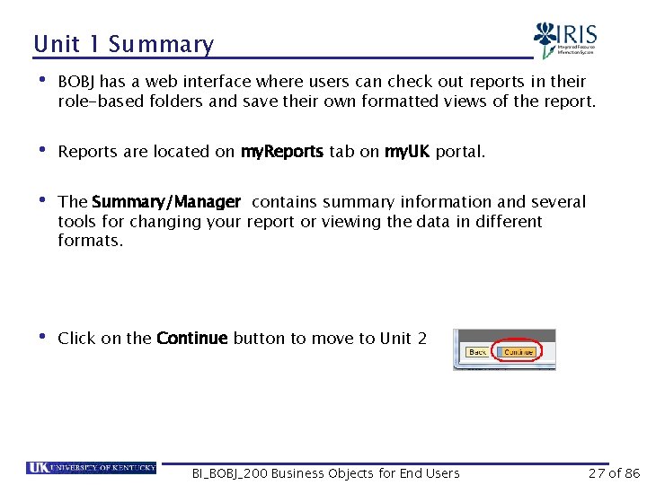 Unit 1 Summary • BOBJ has a web interface where users can check out