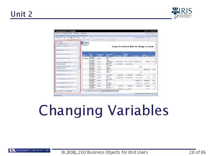 Unit 2 Changing Variables BI_BOBJ_200 Business Objects for End Users 28 of 86 