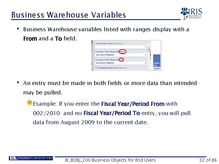 Business Warehouse Variables • Business Warehouse variables listed with ranges display with a From