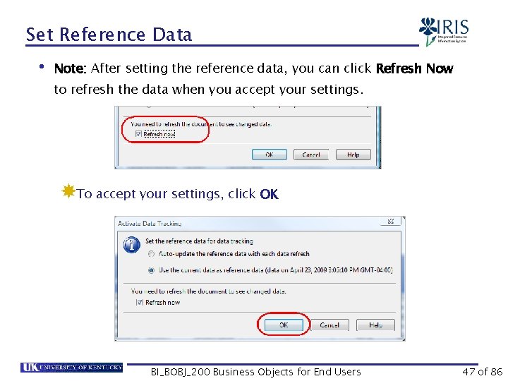 Set Reference Data • Note: After setting the reference data, you can click Refresh