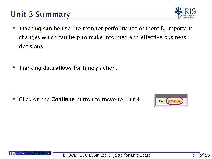 Unit 3 Summary • Tracking can be used to monitor performance or identify important