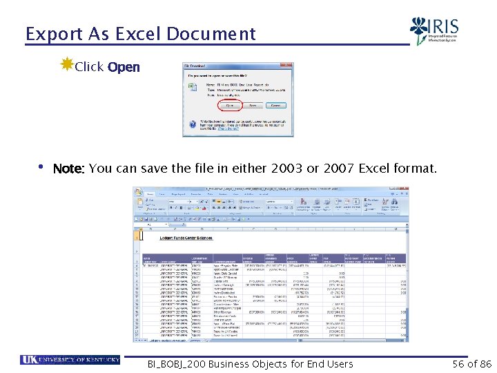 Export As Excel Document Click Open • Note: You can save the file in