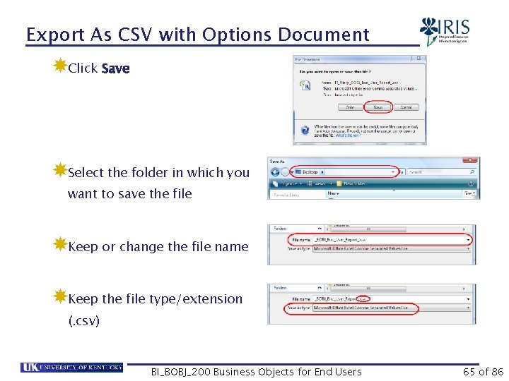 Export As CSV with Options Document Click Save Select the folder in which you
