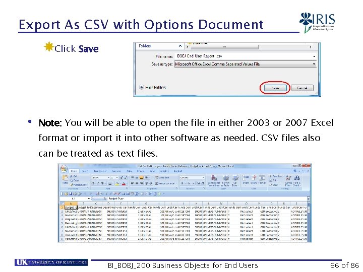 Export As CSV with Options Document Click Save • Note: You will be able