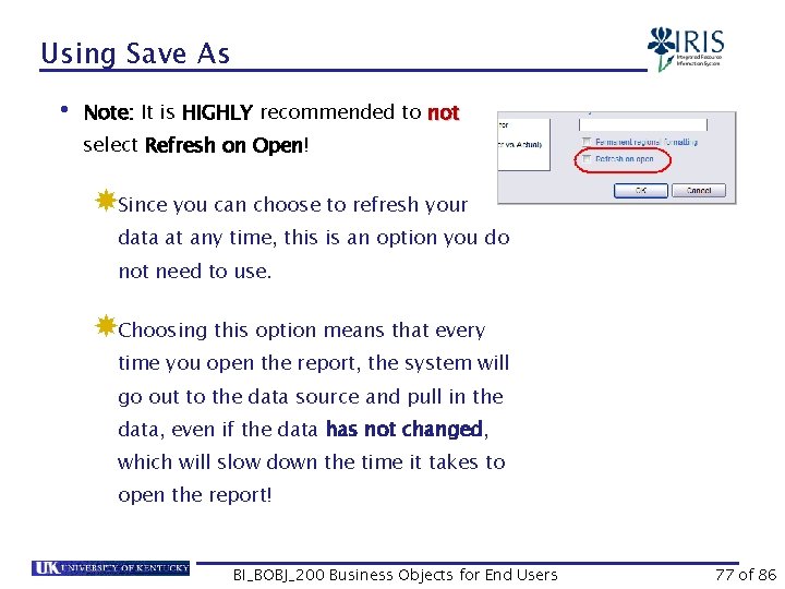Using Save As • Note: It is HIGHLY recommended to not select Refresh on