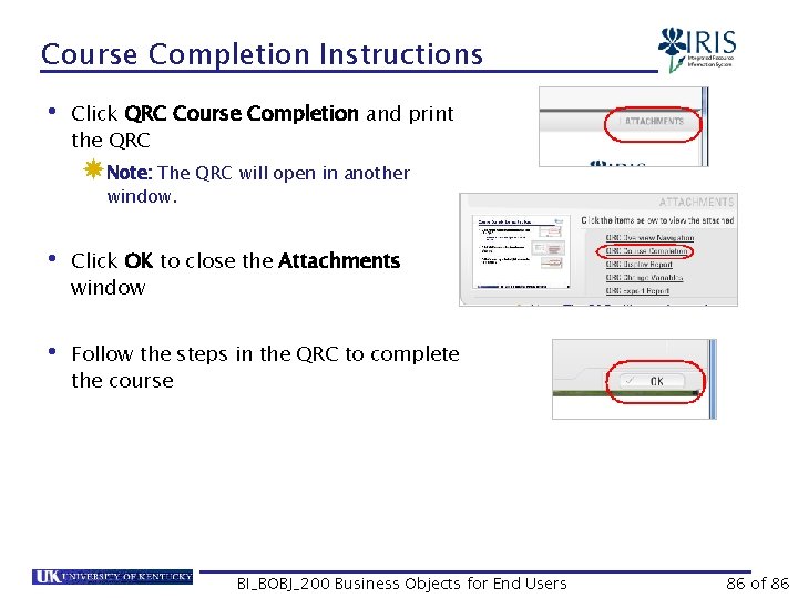 Course Completion Instructions • Click QRC Course Completion and print the QRC Note: The