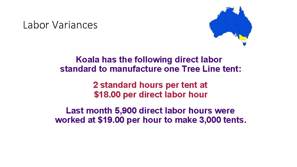 Labor Variances Koala has the following direct labor standard to manufacture one Tree Line