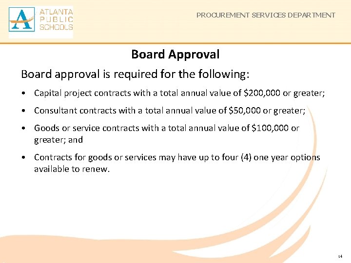 PROCUREMENT SERVICES DEPARTMENT Board Approval Board approval is required for the following: • Capital