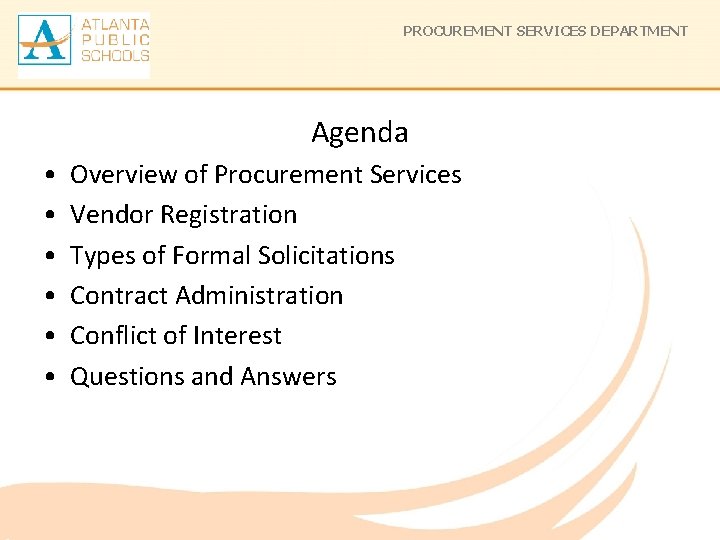 PROCUREMENT SERVICES DEPARTMENT Agenda • • • Overview of Procurement Services Vendor Registration Types